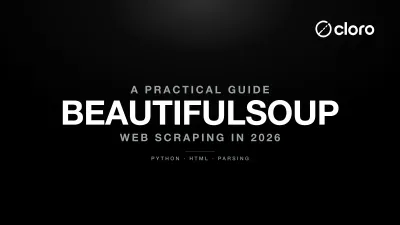 A Practical Guide to BeautifulSoup Web Scraping in 2026