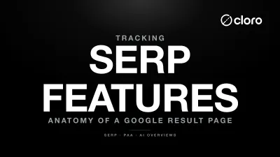 Anatomy of a Google SERP showing tracked features